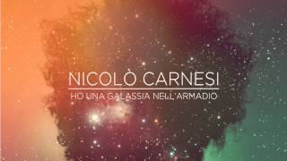 Nicolò Carnesi  Ho una Galassia nellArmadio [upl. by Codd303]