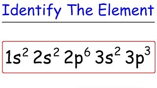 Electron Configuration  How To Identify The Element [upl. by Ayatahs]