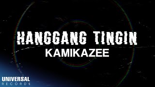 Kamikazee  Hanggang Tingin Official Lyric Video [upl. by Sidnarb141]