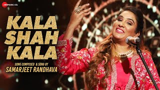 Kala Shah Kala  Official Music Video  Samarjeet Randhava [upl. by Iuqcaj]