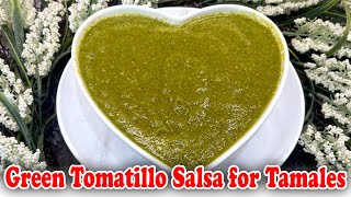 How to Make Green Tomatillo Salsa for Tamales  Step by Step Tamale Sauce Recipe [upl. by Dylana411]