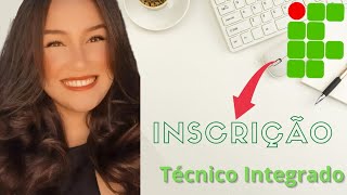 Inscrição IF para curso técnico integrado 20231  como fazer inscrição [upl. by Kcirdahs316]