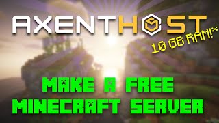 How to make a FREE Minecraft Server in 2024 with Axent Host 10 GB RAM  20 GB Disk [upl. by Fairbanks]