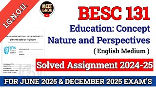 BESC 131 Solved Assignment 202425  Education Concept Nature and Perspectives  besc131ignou [upl. by Bruni992]