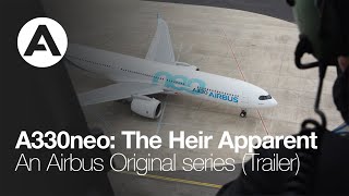 A330neo The Heir Apparent  An Airbus Original series Trailer [upl. by Chester]