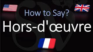 How to Pronounce Hors dœuvre CORRECTLY French Term Pronunciation [upl. by Anicnarf142]