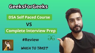 GeeksForGeeks DSA Self Paced vs Complete Interview Preparation Course [upl. by Aleacem]