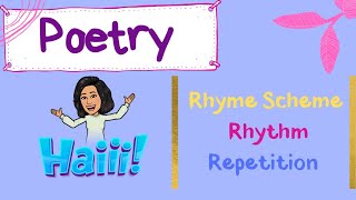 Poetry  Rhyme Scheme Rhythm Repetition [upl. by Kered913]