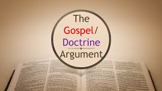 The GospelDoctrine Argument [upl. by Johny]