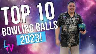 Top 10 Bowling Balls Of 2023 [upl. by Yecniuq]