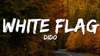 Dido  White Flag Lyrics [upl. by Adnohsal]