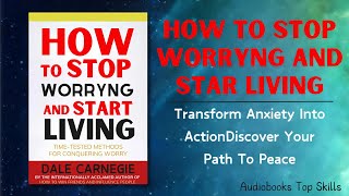 How To Stop Worrying And Start Living part 12  Audiobooks [upl. by Dorris]