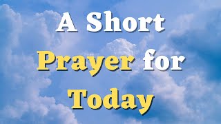 A Short Prayer for Today  God Help Me to Always Stay Faithful and Thankful to You  English Prayer [upl. by Schoening]