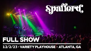 Spafford  12223  Variety Playhouse  Atlanta GA FULL SHOW [upl. by Halona]