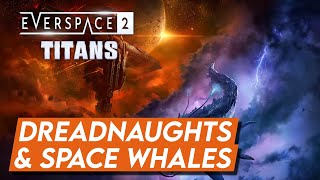 Dreadnaughts amp Space Whales Oh My  Everspace 2 Titans Gamescom Interview [upl. by Niuq]