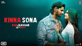 Kinna Sona Video  Marjaavaan  Sidharth M Tara S  Meet Bros Kumaar Jubin N Dhvani Bhanushali [upl. by Rivard]