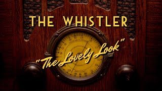 The WhistlerClassic Mystery RadioquotThe Lovely Lookquot [upl. by Handel]