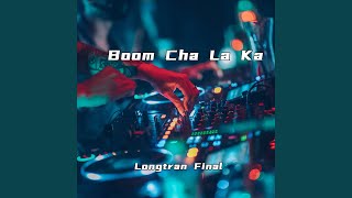 Boom Cha La Ka [upl. by Bach]