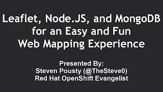 Using Leaflet Node JS and MongoDB for Web Mapping  OReilly Webcast [upl. by Oneg]