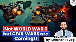 Why Civil Wars Could Replace World War 3 as the Next Global Crisis  Geopolitics Simplified [upl. by Nytsrik]