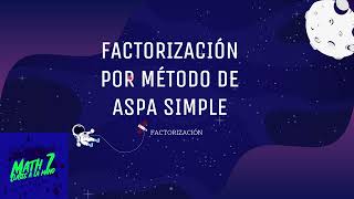 FACTORIZACIÓN POR ASPA SIMPLE [upl. by Adnimra]