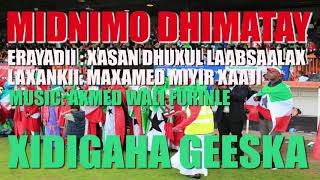 HEES YAABLE MIDNIMO DHIMATAY XIDIGAHA GEESKA ERAYADII LAABSAALAX [upl. by Aliemaj]