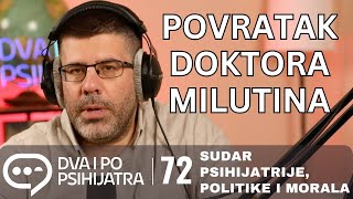 Sudar psihijatrije ekonomije politike i morala  Dva i po psihijatra ep 72 [upl. by Htiderem]