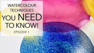 Beginner Watercolour Techniques YOU NEED TO KNOW Episode 1 [upl. by Ainig974]