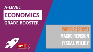 ALevel Economics Paper 2 2022  Macro Revision  Fiscal Policy [upl. by Olivie]