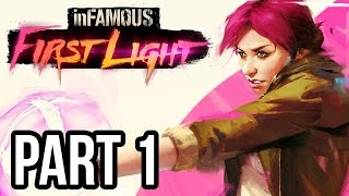 Infamous First Light Gameplay Walkthrough  Part 1  IntroMission 1 PS4 1080p HD [upl. by Atalante]