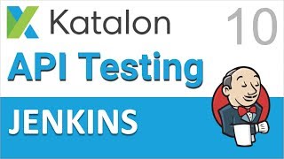 Katalon Studio API Testing 10  Jenkins Integration [upl. by Akemrej631]