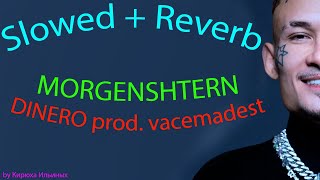 MORGENSHTERN  DINERO Slowed  Reverb [upl. by Stevens]