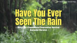 Have You Ever Seen The Rain  Creedence Clearwater Revival  Karaoke Version [upl. by Sommers]