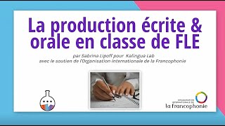 Atelier du Lab N°8 Production écrite et orale en classe de FLE [upl. by Hoj77]