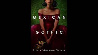 Mexican Gothic by Silvia MorenoGarcia Audiobook version CHAPTER FIVE [upl. by Pallaten]