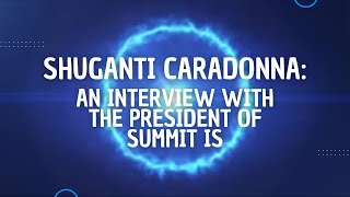 An Interview with Shuganti Caradonna  President of Summit Information Solutions [upl. by Dippold]