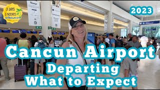 Cancun Airport  Departing from the Cancun Airport  What to Expect [upl. by Ardnad]