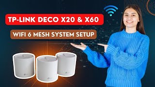 TPLink Deco x20 amp x60 WiFi 6 Mesh System Setup [upl. by Merola]