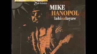 Laki Sa Layaw Mike Hanopol [upl. by Afatsuom]