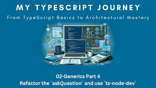 বাংলায় My TypeScript Journey 02Generics Part 4  Refactor the askQuestion and use tsnodedev [upl. by Annoda113]