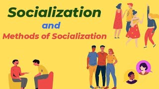 Socialization and Methods of Socialization sociology css upsc [upl. by Lagiba]