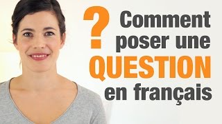 Comment poser une question en français  How to ask questions in French [upl. by Torie]