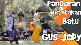 Pancoran Metatakan Batu  Gus Jody Official Music Video [upl. by Tiertza]