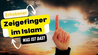 Erhobener Zeigefinger im Islam Was ist das [upl. by Ahsytal441]