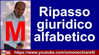 Simone Chiarelli ripasso giuridico alfabetico M [upl. by Joo252]