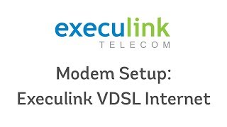 Modem Setup  Execulink VDSL Internet [upl. by Nichols]