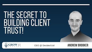 Grow IT Podcast 122 The Secret to Building LongLasting Client Relationships with Andrew Brooker [upl. by Hasseman305]