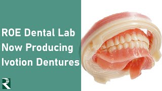 ROE Dental Lab Now Producing Ivotion Dentures [upl. by Lede66]