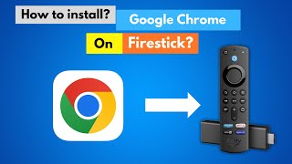 How to Install Google Chrome Browser on FireStick  How To Install Chrome Onto Your Firestick [upl. by Ydnal]