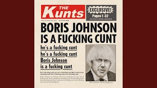 Boris Johnson Is A Fucking Cunt Single Edit [upl. by Yelnahs879]